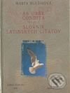 Kniha: Slovník latinských citátov (Marta Hlušíková). Kniha-Spoločník, 2000 Kniha: Slovník latinských citátov (Marta Hlušíková). Kniha-Spoločník, 2000