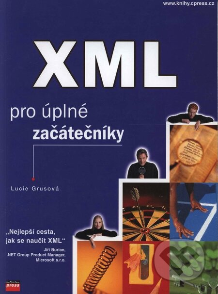 Kniha: XML pro úplné začátečníky (Lucie Grusová). Computer Press, 2002 Kniha: XML pro úplné začátečníky (Lucie Grusová). Computer Press, 2002