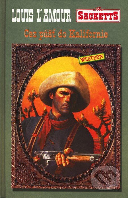 Kniha: Cez púšť do Kalifornie (Louis L' Amour). Slovenský spisovateľ, 2003 Kniha: Cez púšť do Kalifornie (Louis L' Amour). Slovenský spisovateľ, 2003