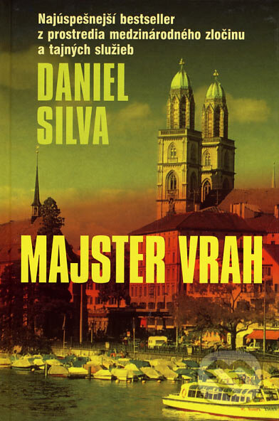 Kniha: Majster vrah (Daniel Silva), 2003 Kniha: Majster vrah (Daniel Silva), 2003