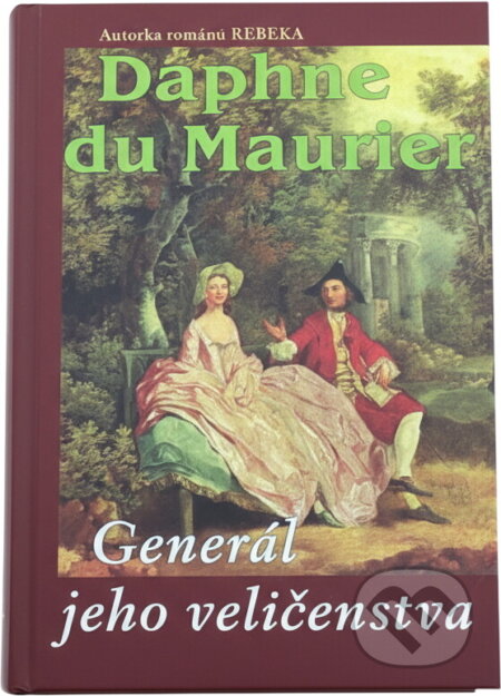 Kniha: Generál jeho veličenstva (Daphne du Maurier). Slovenský spisovateľ, 2003 Kniha: Generál jeho veličenstva (Daphne du Maurier). Slovenský spisovateľ, 2003