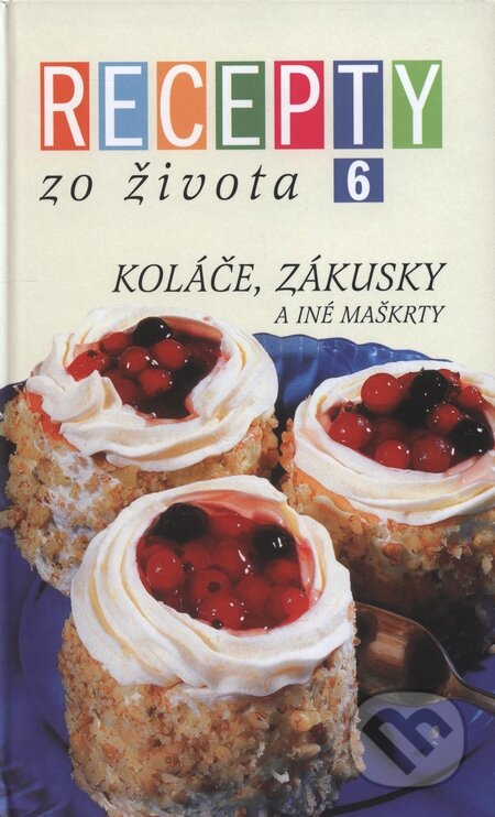 Kniha: Recepty zo života 6 (Autorský kolektív). Ringier Axel Springer Slovakia, 2002 Kniha: Recepty zo života 6 (Autorský kolektív). Ringier Axel Springer Slovakia, 2002