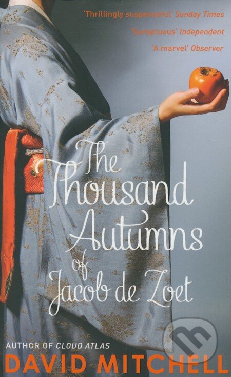 Kniha: The Thousand Autumns of Jacob de Zoet (David Mitchell). Sceptre, 2011 Kniha: The Thousand Autumns of Jacob de Zoet (David Mitchell). Sceptre, 2011