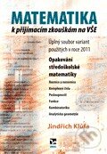 Matematika k přijímacím zkouškám na VŠE - Jindřich Klůfa, Ekopress, 2011