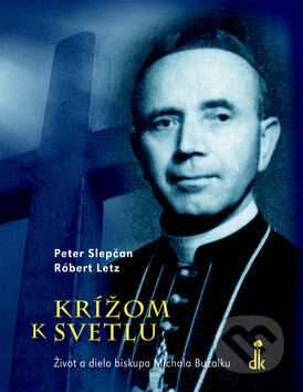 Kniha: Krížom k svetlu (Peter Slepčan a Róbert Letz). Dobrá kniha, 2011 Kniha: Krížom k svetlu (Peter Slepčan a Róbert Letz). Dobrá kniha, 2011