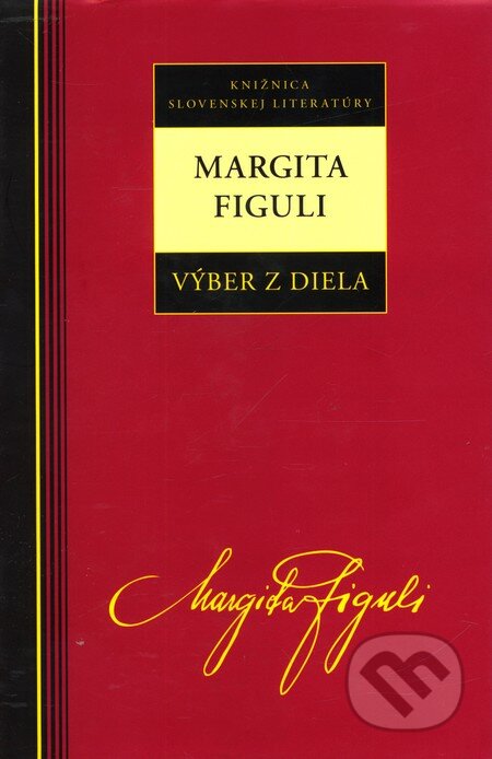 Výber z diela - Margita Figuli - Margita Figuli, Kalligram, 2011
