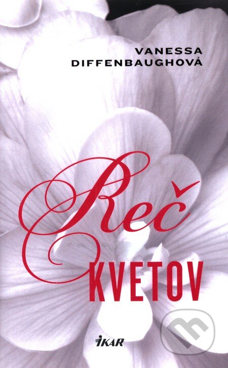 Kniha: Reč kvetov (Vanessa Diffenbaughová). Ikar, 2012 Kniha: Reč kvetov (Vanessa Diffenbaughová). Ikar, 2012