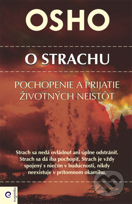 Kniha: O strachu (Osho). Eugenika, 2010 Kniha: O strachu (Osho). Eugenika, 2010