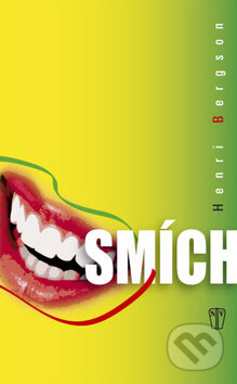 Kniha: Smích (Henri Bergson). Naše vojsko CZ, 2011 Kniha: Smích (Henri Bergson). Naše vojsko CZ, 2011