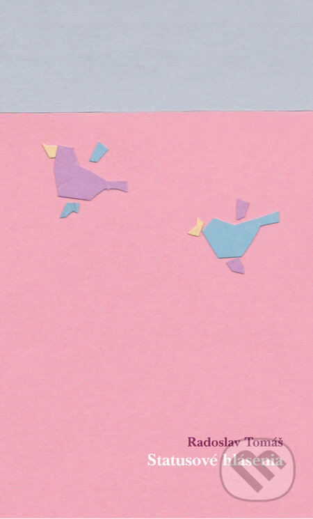 Kniha: Statusové hlásenia (Radoslav Tomáš). Kon-Press, 2011 Kniha: Statusové hlásenia (Radoslav Tomáš). Kon-Press, 2011