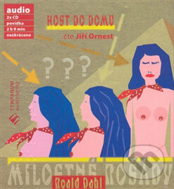 Audiokniha: Milostné rošády: Host do domu (Roald Dahl). Tympanum, 2008 Audiokniha: Milostné rošády: Host do domu (Roald Dahl). Tympanum, 2008