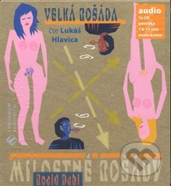 Audiokniha: Milostné rošády: Velká rošáda (Roald Dahl). Tympanum, 2008 Audiokniha: Milostné rošády: Velká rošáda (Roald Dahl). Tympanum, 2008