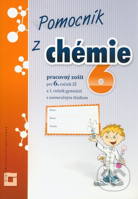 Kniha: Pomocník z chémie 6 pre 6. ročník ZŠ a 1. ročník gymnázií s osemročným štúdiom (Pracovný zošit) (Orbis Pictus Istropolitana). Orbis Pictus Istropolitana, 2011 Kniha: Pomocník z chémie 6 pre 6. ročník ZŠ a 1. ročník gymnázií s osemročným štúdiom (Pracovný zošit) (Orbis Pictus Istropolitana). Orbis Pictus Istropolitana, 2011