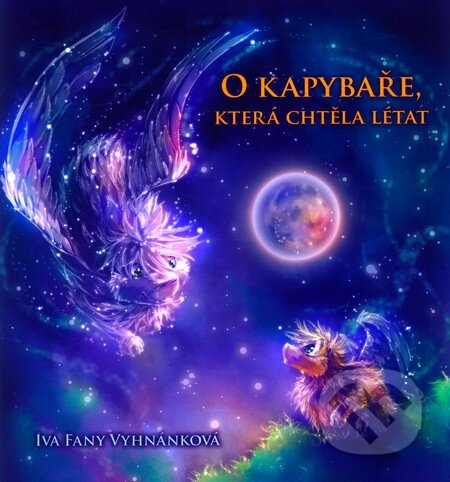 Kniha: O kapybaře, která chtěla létat (Iva Fany Vyhnánková). Zoner Press, 2011 Kniha: O kapybaře, která chtěla létat (Iva Fany Vyhnánková). Zoner Press, 2011