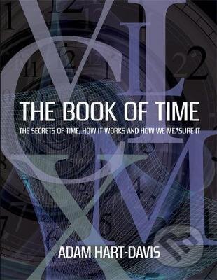 Kniha: The Book of Time (Adam Hart-Davis). Millers Publications, 2011 Kniha: The Book of Time (Adam Hart-Davis). Millers Publications, 2011