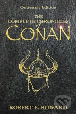 Kniha: The Complete Chronicles of Conan (Robert E. Howard). Orion, 2009 Kniha: The Complete Chronicles of Conan (Robert E. Howard). Orion, 2009