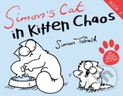 Kniha: Simon's Cat in Kitten Chaos (Simon Tofield). Canongate Books, 2011 Kniha: Simon's Cat in Kitten Chaos (Simon Tofield). Canongate Books, 2011