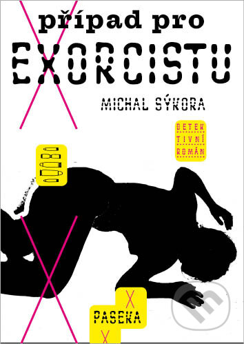 Kniha: Případ pro exorcistu (Michal Sýkora). Paseka, 2012 Kniha: Případ pro exorcistu (Michal Sýkora). Paseka, 2012
