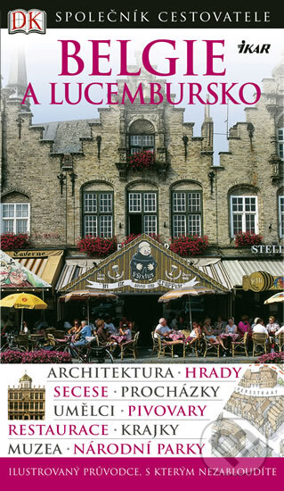 Kniha: Belgie a Lucembursko (Antony Mason). Ikar CZ, 2011 Kniha: Belgie a Lucembursko (Antony Mason). Ikar CZ, 2011