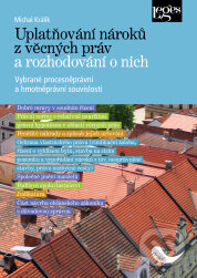 Kniha: Uplatňování nároků z věcných práv a rozhodování o nich vybrané procesněprávní a hmotněprávní souvislosti (Michal Králík). Leges, 2012 Kniha: Uplatňování nároků z věcných práv a rozhodování o nich vybrané procesněprávní a hmotněprávní souvislosti (Michal Králík). Leges, 2012