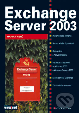 E-kniha: Exchange Server 2003 (Marian Henč). Grada, 2004 E-kniha: Exchange Server 2003 (Marian Henč). Grada, 2004
