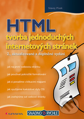 E-kniha: HTML - tvorba jednoduchých internetových stránek (Slavoj Písek). Grada, 2006 E-kniha: HTML - tvorba jednoduchých internetových stránek (Slavoj Písek). Grada, 2006