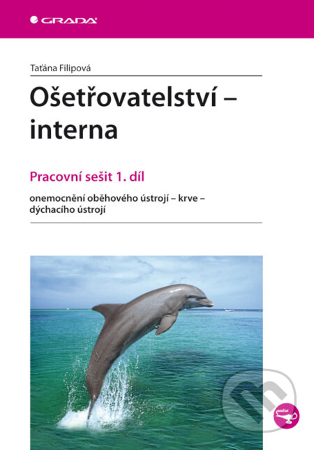 E-kniha: Ošetřovatelství - interna (Taťána Filipová). Grada, 2010 E-kniha: Ošetřovatelství - interna (Taťána Filipová). Grada, 2010