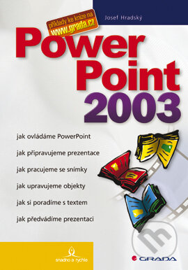 E-kniha: PowerPoint 2003 (Josef Hradský). Grada, 2004 E-kniha: PowerPoint 2003 (Josef Hradský). Grada, 2004