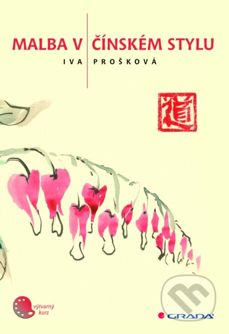 E-kniha: Malba v čínském stylu (Iva Prošková). Grada, 2009 E-kniha: Malba v čínském stylu (Iva Prošková). Grada, 2009