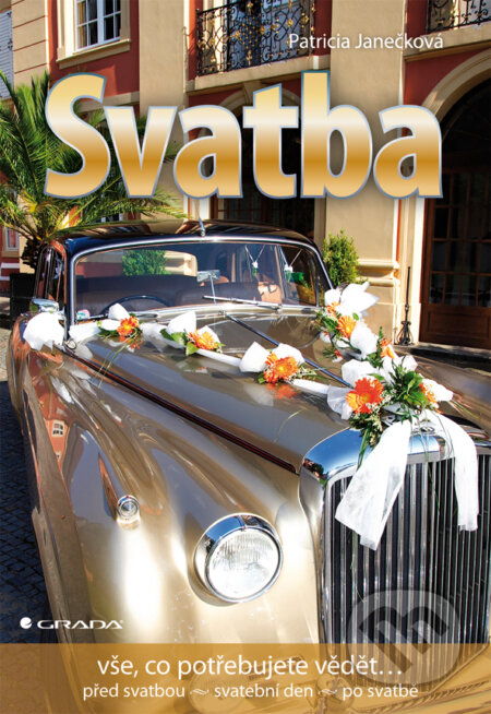 E-kniha: Svatba (Patricia Janečková). Grada, 2008 E-kniha: Svatba (Patricia Janečková). Grada, 2008