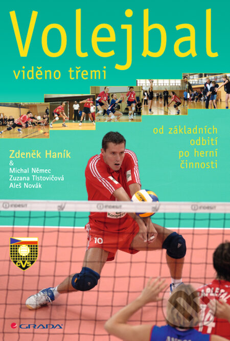 E-kniha: Volejbal (Zdeněk Haník a kolektív). Grada, 2008 E-kniha: Volejbal (Zdeněk Haník a kolektív). Grada, 2008