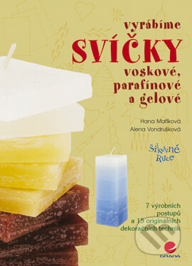 E-kniha: Vyrábíme svíčky voskové, parafínové a gelové (Alena Vondrušková a Hana Maříková). Grada, 2005 E-kniha: Vyrábíme svíčky voskové, parafínové a gelové (Alena Vondrušková a Hana Maříková). Grada, 2005