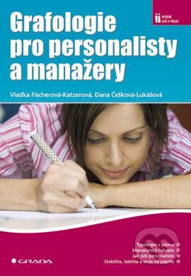 E-kniha: Grafologie pro personalisty a manažery (Dana Češková–Lukášová a Vlaďka Fischerová–Katzerová). Grada, 2007 E-kniha: Grafologie pro personalisty a manažery (Dana Češková–Lukášová a Vlaďka Fischerová–Katzerová). Grada, 2007