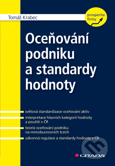 E-kniha: Oceňování podniku a standardy hodnoty (Tomáš Krabec). Grada, 2009 E-kniha: Oceňování podniku a standardy hodnoty (Tomáš Krabec). Grada, 2009