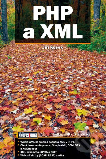 E-kniha: PHP a XML (Jiří Kosek). Grada, 2009 E-kniha: PHP a XML (Jiří Kosek). Grada, 2009