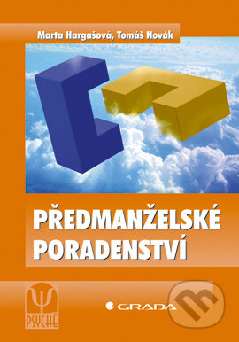 E-kniha: Předmanželské poradenství (Marta Hargašová a Tomáš Novák). Grada, 2007 E-kniha: Předmanželské poradenství (Marta Hargašová a Tomáš Novák). Grada, 2007