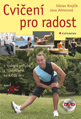 E-kniha: Cvičení pro radost (Jana Altnerová a Václav Krejčík). Grada, 2007 E-kniha: Cvičení pro radost (Jana Altnerová a Václav Krejčík). Grada, 2007