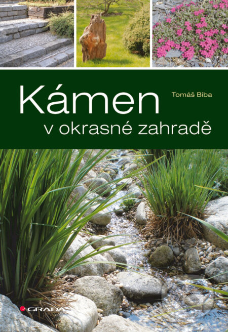 E-kniha: Kámen v okrasné zahradě (Tomáš Bíba). Grada, 2009 E-kniha: Kámen v okrasné zahradě (Tomáš Bíba). Grada, 2009