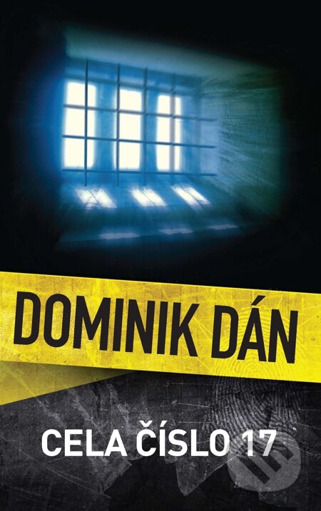 E-kniha: Cela číslo 17 (Dominik Dán). Slovart, 2007 E-kniha: Cela číslo 17 (Dominik Dán). Slovart, 2007