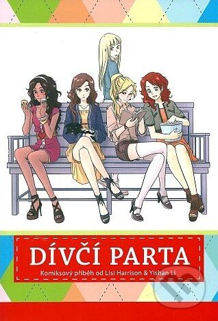 Kniha: Dívčí parta (Lisi Harrison a Yishan Li). Alpress, 2011 Kniha: Dívčí parta (Lisi Harrison a Yishan Li). Alpress, 2011
