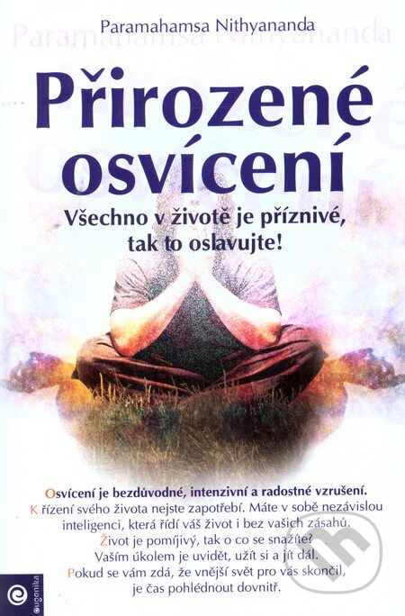 Kniha: Přirozené osvícení (Paramahamsa Nithyananda). Eugenika, 2011 Kniha: Přirozené osvícení (Paramahamsa Nithyananda). Eugenika, 2011