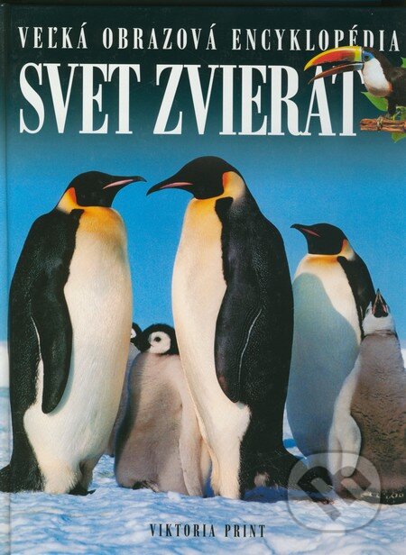 Kniha: Svet zvierat (Viktoria Print). Viktoria Print, 2010 Kniha: Svet zvierat (Viktoria Print). Viktoria Print, 2010