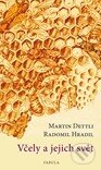Kniha: Včely a jejich svět (Martin Dettli a Radomil Hradil). Fabula, 2011 Kniha: Včely a jejich svět (Martin Dettli a Radomil Hradil). Fabula, 2011