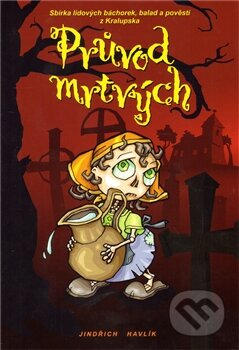 Kniha: Průvod mrtvých (Jindřich Havlík). Havlík Jindřich, 2011 Kniha: Průvod mrtvých (Jindřich Havlík). Havlík Jindřich, 2011