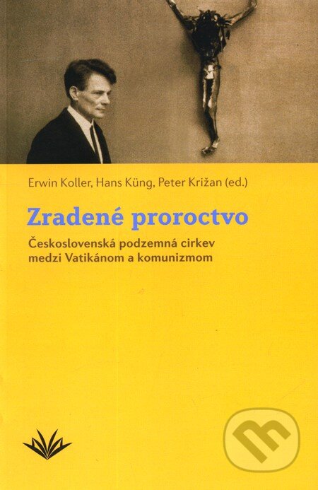 Kniha: Zradené proroctvo (Erwin Koller a kolektív). Vydavateľstvo Michala Vaška, 2011 Kniha: Zradené proroctvo (Erwin Koller a kolektív). Vydavateľstvo Michala Vaška, 2011
