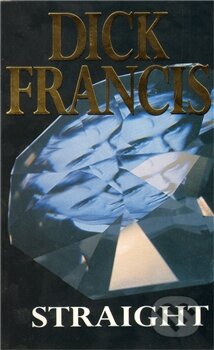 Kniha: Straight (Dick Francis). Pan Books, 2011 Kniha: Straight (Dick Francis). Pan Books, 2011