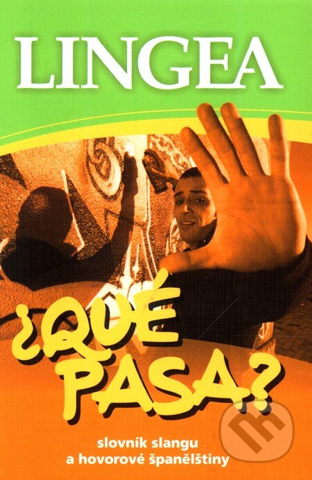 Kniha: Qué Pasa? (Lingea). Lingea, 2011 Kniha: Qué Pasa? (Lingea). Lingea, 2011