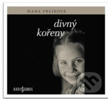 Audiokniha: Divný kořeny - CDmp3 (Hana Frejková). Radioservis, 2017 Audiokniha: Divný kořeny - CDmp3 (Hana Frejková). Radioservis, 2017