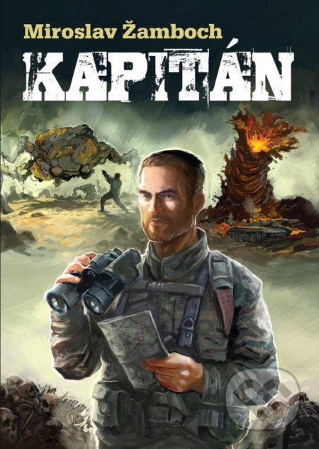 Kniha: Kapitán (Miroslav Žamboch). Triton, 2021 Kniha: Kapitán (Miroslav Žamboch). Triton, 2021