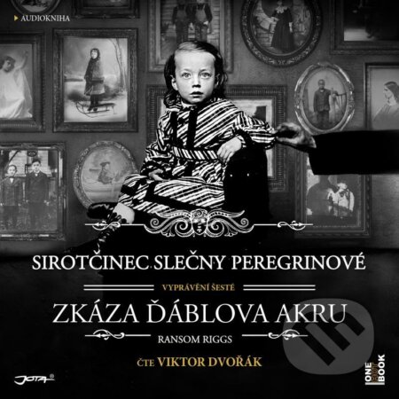 Audiokniha: Sirotčinec slečny Peregrinové: Zkáza Ďáblova akru (Ransom Riggs). OneHotBook, 2021 Audiokniha: Sirotčinec slečny Peregrinové: Zkáza Ďáblova akru (Ransom Riggs). OneHotBook, 2021